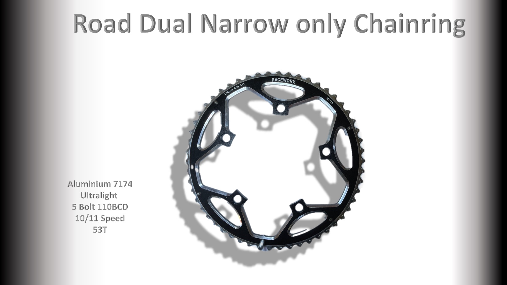 ROAD (52T) 110BCD 5 bolt 10/11s Round Black RACEWORX