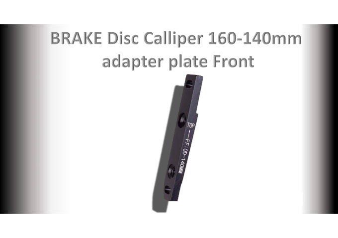 BRAKE Disc Caliper 160-140mm Adapter plate Front