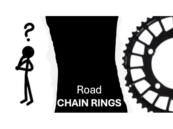 CHAIN RINGS - ROAD